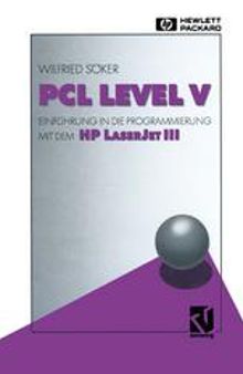 PCL Level V: Einführung in die Programmierung mit dem HP LaserJet III 