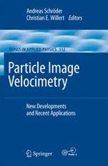 Particle Image Velocimetry: New Developments and Recent Applications