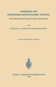 Lehrbuch der Röntgendiagnostischen Technik: Für Röntgenassistentinnen und Ärzte