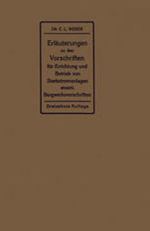 Erläuterungen zu den Vorschriften für die Errichtung und den Betrieb elektrischer Starkstromanlagen: Einschließlich Bergwerksvorschriften und zu den Merkblättern für Starkstromanlagen in der Lanwirtschaft