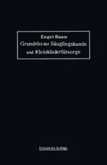 Grundriss der Säuglingskunde und Kleinkinderfürsorge