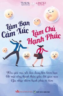 Làm Bạn Cảm Xúc Làm Chủ Hạnh Phúc