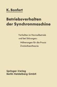 Betriebsverhalten der Synchronmaschine: Bedeutung der Kenngrößen für Planung und Betrieb elektrischer Anlagen und Antriebe