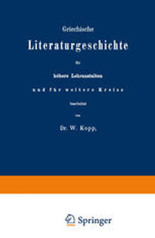 Griechische Literaturgeschichte für höhere Lehranstalten und für weitere Kreise