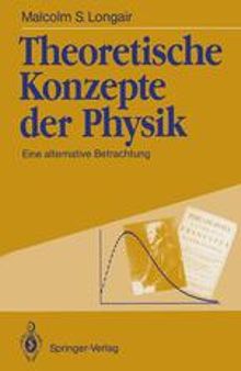 Theoretische Konzepte der Physik: Eine alternative Betrachtung