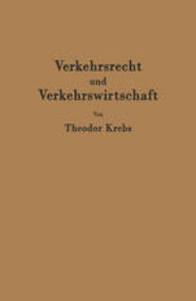 Verkehrsrecht und Verkehrswirtschaft: Ein Kompendium zur kritischen Einführung in die Ordnung des Verkehrs