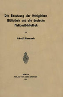 Die Benutzung der Königlichen Bibliothek und die deutsche Nationalbibliothek