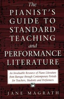 Pianist's Guide to Standard Teaching and Performance Literature