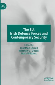 The EU, Irish Defence Forces and Contemporary Security