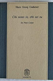 Chi sono io, chi sei tu. Su Paul Celan