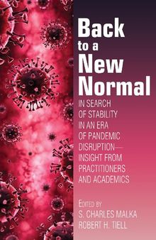 Back to a New Normal: In Search of Stability in an Era of Pandemic Disruption – Insight from Practitioners and Academics