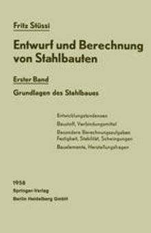 Entwurf und Berechnung von Stahlbauten: Erster Band: Grundlagen des Stahlbaues