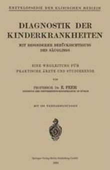 Diagnostik der Kinderkrankheiten: Eine Wegleitung für Praktische Ärzte und Studierende