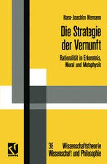 Die Strategie der Vernunft: Rationalität in Erkenntnis, Moral und Metaphysik