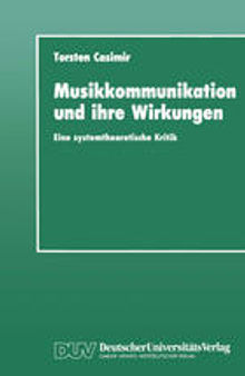 Musikkommunikation und ihre Wirkungen: Eine systemtheoretische Kritik