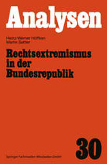 Rechtsextremismus in der Bundesrepublik: Die „Alte“, die „Neue“ Rechte und der Neonazismus