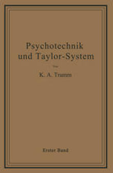 Psychotechnik und Taylor-System: Erster Band: Arbeitsuntersuchungen