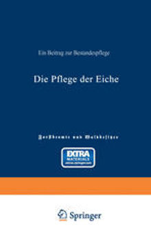 Die Pflege der Eiche: Ein Beitrag zur Bestandespflege