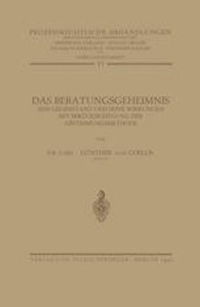 Das Beratungsgeheimnis: Sein Gegenstand und Seine Wirkungen mit Berücksichtigung der Abstimmungsmethode