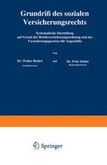 Grundriß des sozialen Versicherungsrechts: Systematische Darstellung auf Grund der Reichsversicherungsordnung und des Versicherungsgesetzes für Angestellte