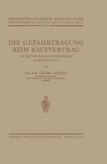 Die Gefahrtragung beim Kaufvertrag: In Rechtsvergleichender Darstellung