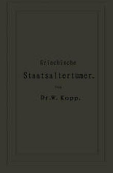 Griechische Staatsaltertümer: für höhere Lehranstalten und zum Selbststudium