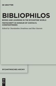 Bibliophilos: Books and Learning in the Byzantine World