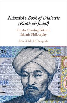 Alfarabi's Book of Dialectic (Kitab al-Jadal): On the Starting Point of Islamic Philosophy