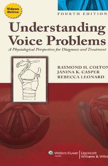 Understanding Voice Problems: A Physiological Perspective for Diagnosis and Treatment (Understanding Voice Problems: Phys Persp/ Diag & Treatment)