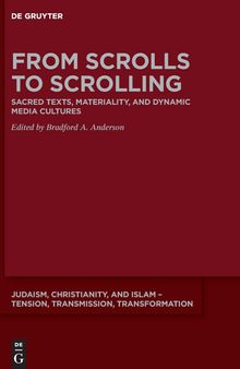 From Scrolls to Scrolling: Sacred Texts, Materiality, and Dynamic Media Cultures