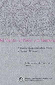 Del viento, el poder y la memoria. Materiales para una lectura crítica de Miguel Gutiérrez