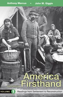 America Firsthand, Volume 1: Readings from Settlement to Reconstruction