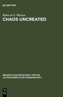 Chaos Uncreated: A Reassessment of the Theme of 