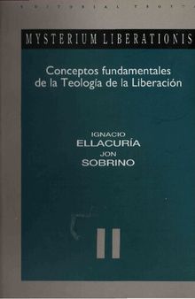 Mysterium liberationis. Conceptos fundamentales de la teología de la liberación