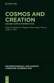 Cosmos and Creation: Second Temple Perspectives