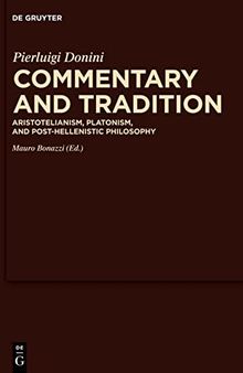 Commentary and Tradition: Aristotelianism, Platonism, and Post-Hellenistic Philosophy