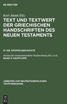 Text und Textwert der griechischen Handschriften des Neuen Testaments, Band 2, Hauptliste