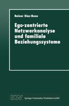 Ego-zentrierte Netzwerkanalyse und familiale Beziehungssysteme