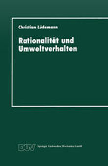 Rationalität und Umweltverhalten: Die Beispiele Recycling und Verkehrsmittelwahl