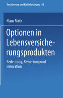 Optionen in Lebensversicherungsprodukten: Bedeutung, Bewertung und Innovation