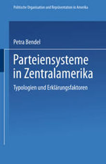 Parteiensysteme in Zentralamerika: Typologien und Erklärungsfaktoren