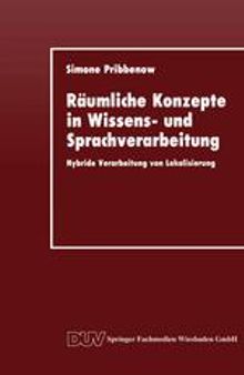 Räumliche Konzepte in Wissens- und Sprachverarbeitung: Hybride Verarbeitung von Lokalisierung