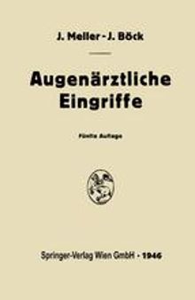 Augenärztliche Eingriffe: Eine Kurzgefasste Operationslehre