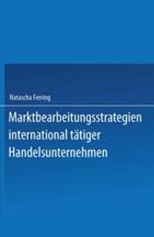 Marktbearbeitungsstrategien international tätiger Handelsunternehmen