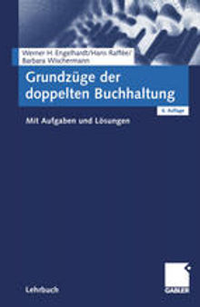 Grundzüge der doppelten Buchhaltung: Mit Aufgaben und Lösungen