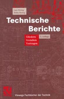 Technische Berichte: Gliedern — Gestalten — Vortragen