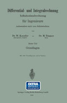 Differential- und Integralrechnung: Infinitesimalrechnung für Ingenieure insbesondere auch zum Selbststudium