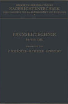 Lehrbuch Der Drahtlosen Nachrichtentechnik: Fünfter Band Fernsehtechnik Erster Teil Grundlagen Des Elektronischen Fernsehens