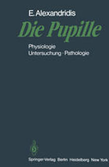 Die Pupille: Physiologie — Untersuchung — Pathologie