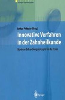 Innovative Verfahren in der Zahnheilkunde: Moderne Behandlungskonzepte für die Praxis